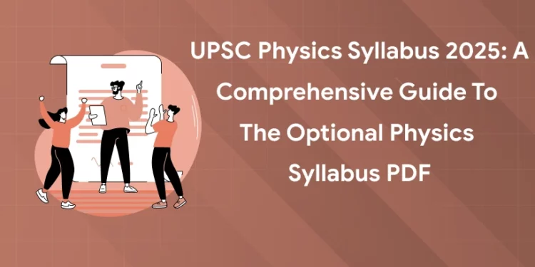 UPSC Physics Syllabus 2025
