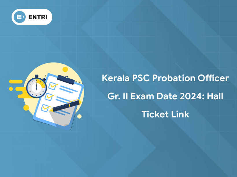 Kerala PSC Probation Officer Gr. II Exam Date 2024: Hall Ticket