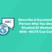 Describe A Successful Person Who You Once Studied Or Worked With -IELTS Cue Card