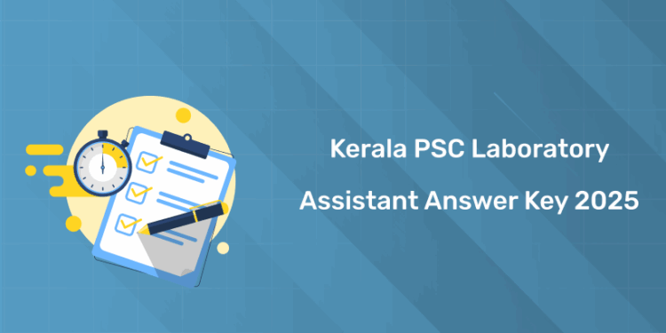 Kerala PSC Laboratory Assistant (447/2023) Answer Key 2025