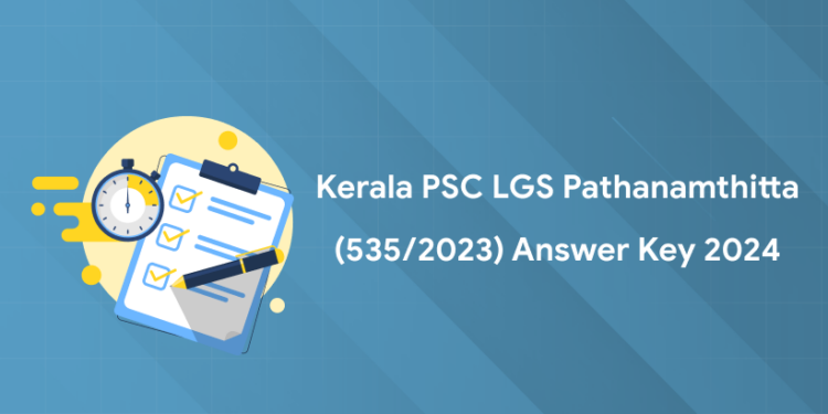 Kerala PSC LGS Pathanamthitta (535/2023) Answer Key 2024