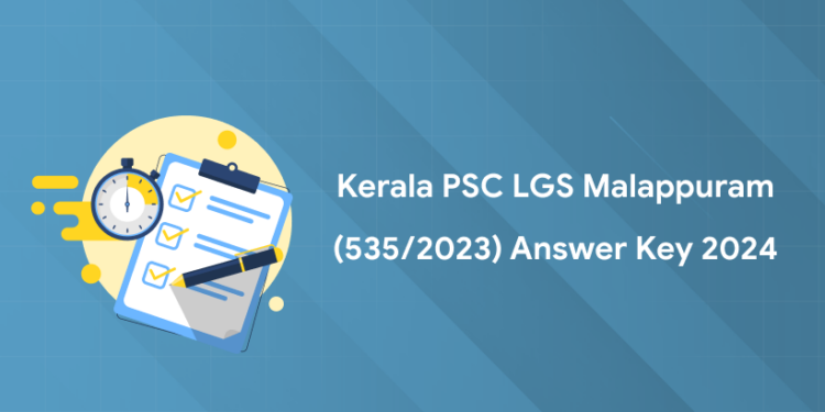 Kerala PSC LGS Malappuram (535/2023) Answer Key 2024: PDF