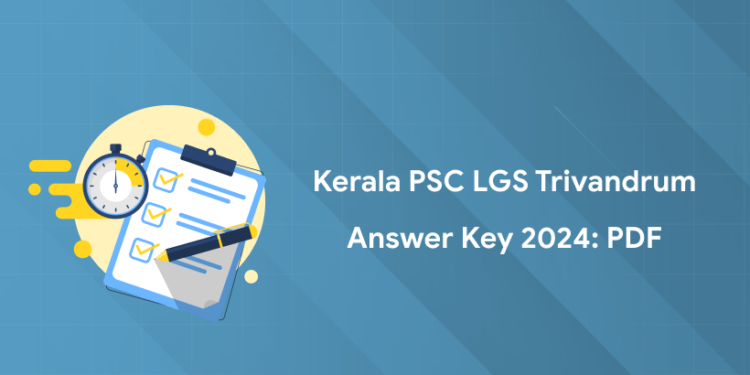Kerala PSC LGS Trivandrum (535/2023) Answer Key 2024: PDF