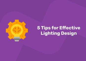 5 Tips for Effective Lighting Design
