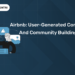 Airbnb: User-Generated Content and Community Building