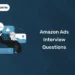 Amazon Ads Interview Questions