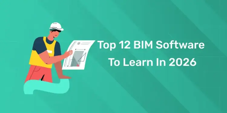 Top 12 BIM Software to Learn in 2026
