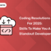 Coding Resolutions for 2025 Skills to Make You a Standout Developer