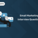 Email Marketing Interview Questions