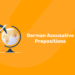German Accusative Prepositions