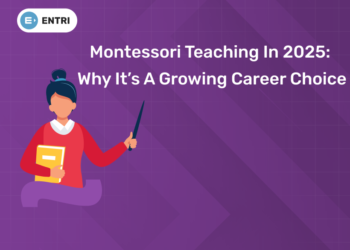 Montessori Teaching in 2025: Why It’s a Growing Career Choice