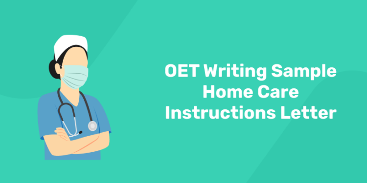 OET Writing Sample Home Care Instructions Letter