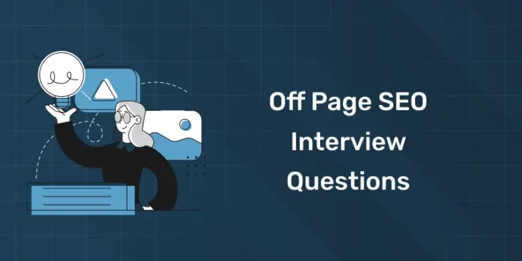 Off Page SEO Interview Questions