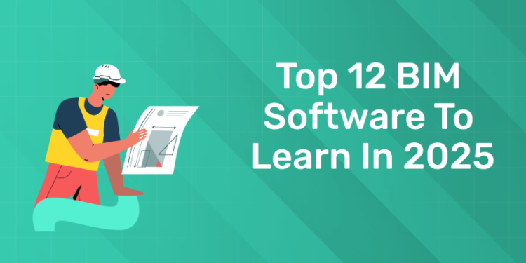 Top 12 BIM Software to Learn in 2025