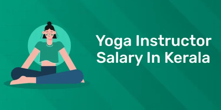 Yoga Instructor Salary In Kerala