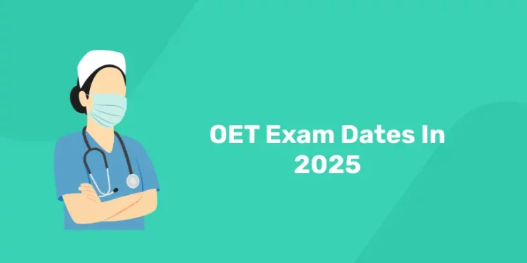 OET Exam Dates In 2025