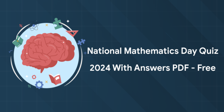 National Mathematics Day Quiz 2024 with Answers PDF - Free