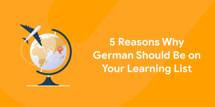 reasons why German should be on your learning list