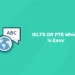 IELTS OR PTE Which is Easy