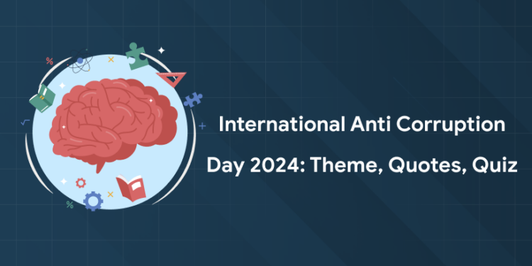 International Anti Corruption Day 2024- History, Theme, Quotes, Quiz