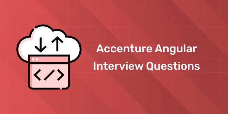 Accenture Angular Interview Questions