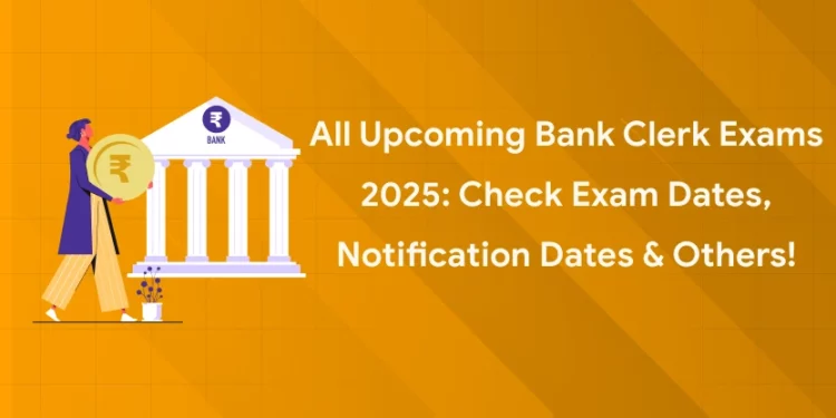 All Upcoming Bank Clerk Exams