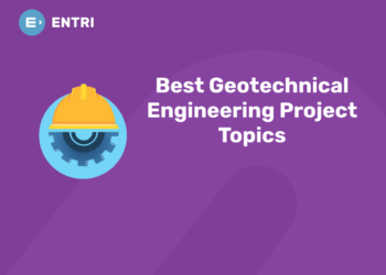 Best Geotechnical Engineering Project Topics