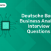 Deutsche Bank Business Analyst Interview Questions