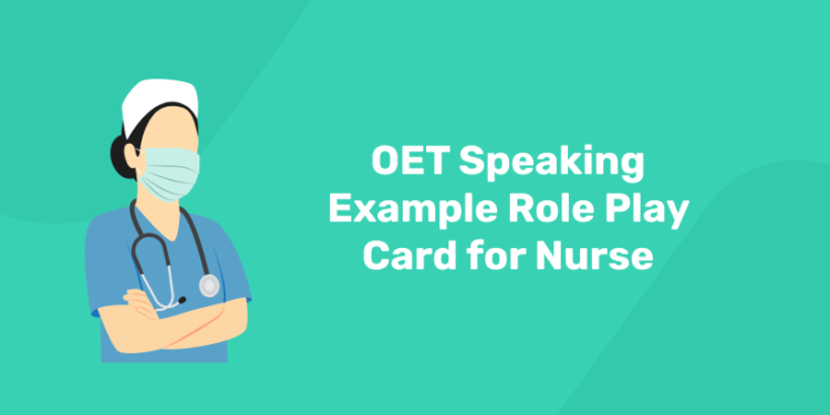 OET Speaking Example Role Play Card for Nurse