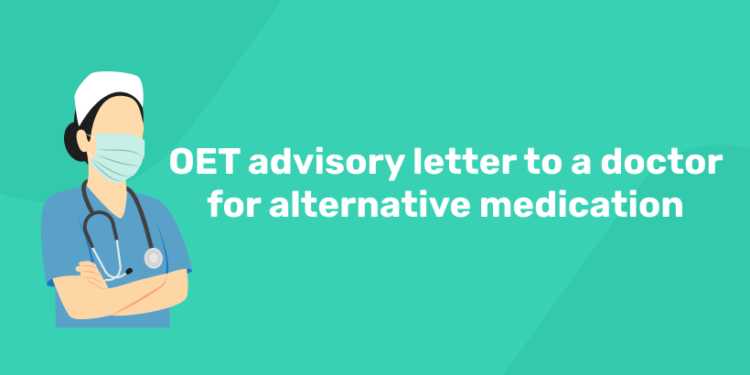 OET advisory letter to a doctor for alternative medication