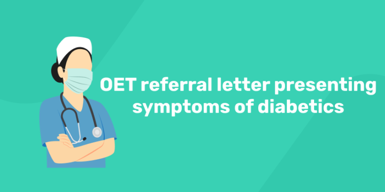 OET referral letter presenting symptoms of diabetics