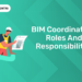 BIM Coordinator : Roles and Responsibilities