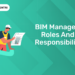BIM Manager: Roles and Responsibility