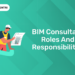 BIM Consultant Roles and Responsibilities
