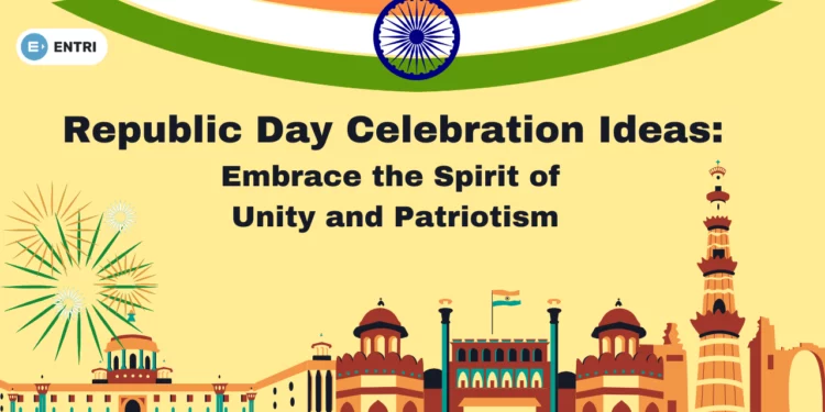 Republic Day Celebration Ideas