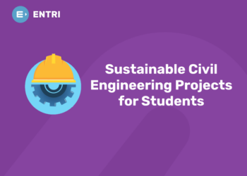 Sustainable Civil Engineering Projects for Students