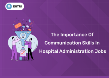 The Importance of Communication Skills in Hospital Administration Jobs