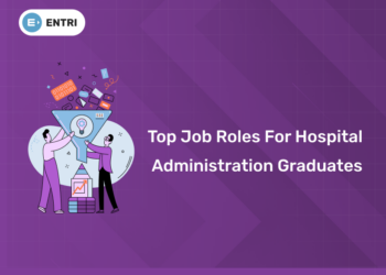 Top Job Roles for Hospital Administration Graduates