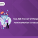 Top Job Roles for Hospital Administration Graduates