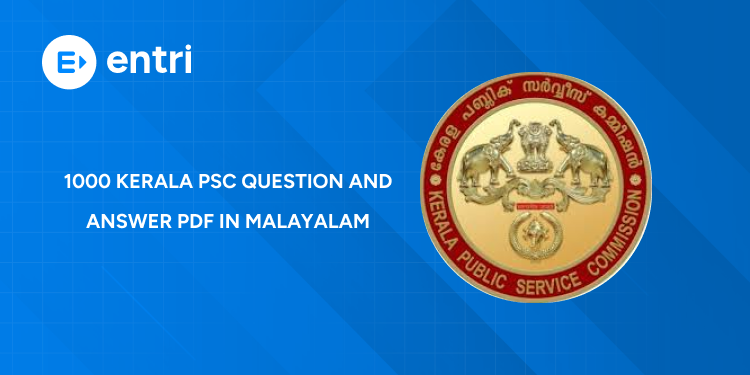 1000 Kerala PSC Questions and Answers in Malayalam - Download PDF
