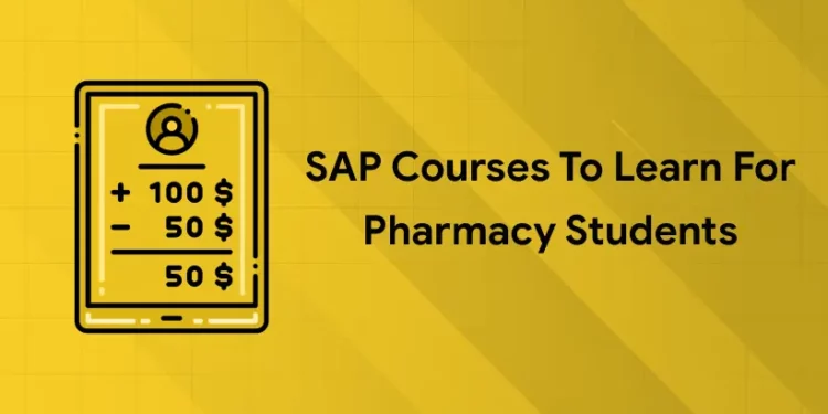 best SAP course for pharmacy students