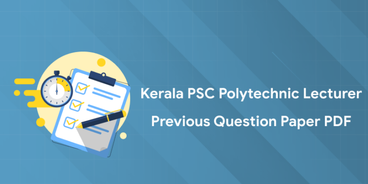 Kerala PSC Polytechnic Lecturer Previous Question Paper PDF
