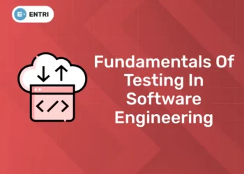 Fundamentals Of Testing In Software Engineering