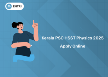 Kerala PSC HSST Physics 2025 Apply Online: Date, How to Apply