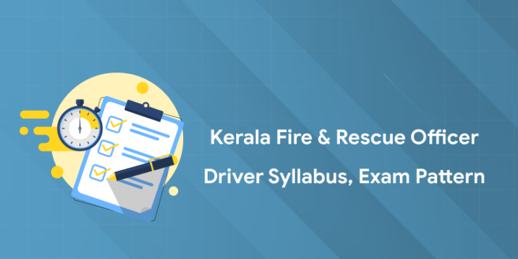 Kerala Fire & Rescue Officer Driver 2025 Syllabus, Exam Pattern