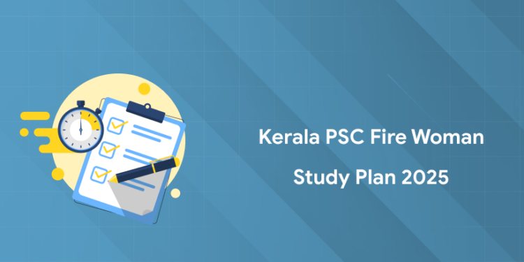 Kerala PSC Fire Woman Study Plan 2025