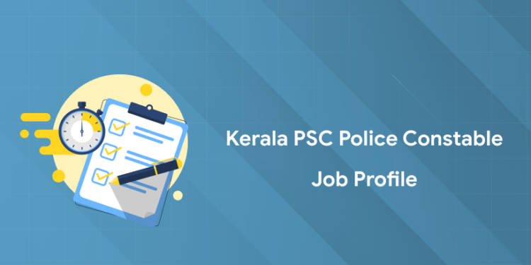 Kerala PSC Police Constable 2025 Job Profile: Roles, Duties