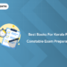 Best Books for Kerala PSC Constable Exam 2025 Preparation