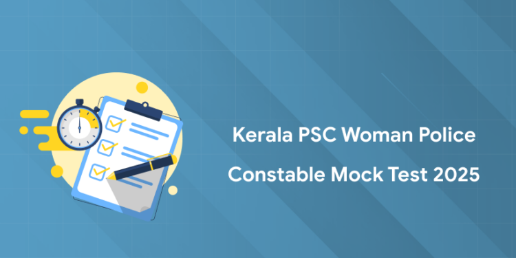 Kerala PSC Woman Police Constable Mock Test 2025