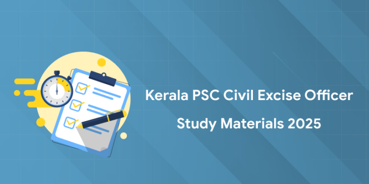 Kerala PSC Civil Excise Officer 2025 Study Materials: Books, Notes